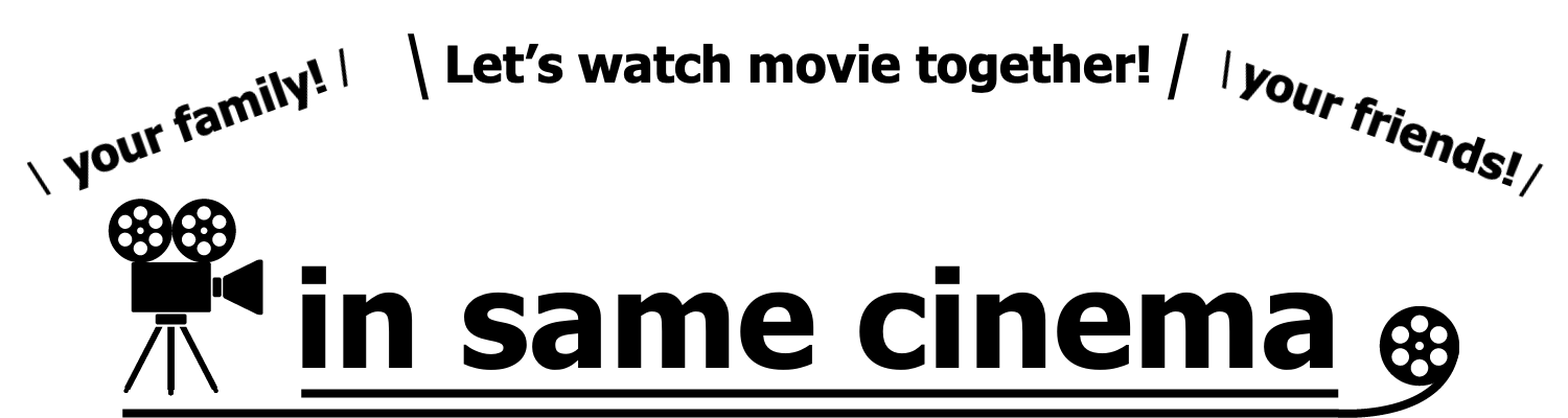 image of big letters which says “let’s watch movies with your family, your friends and everyone”